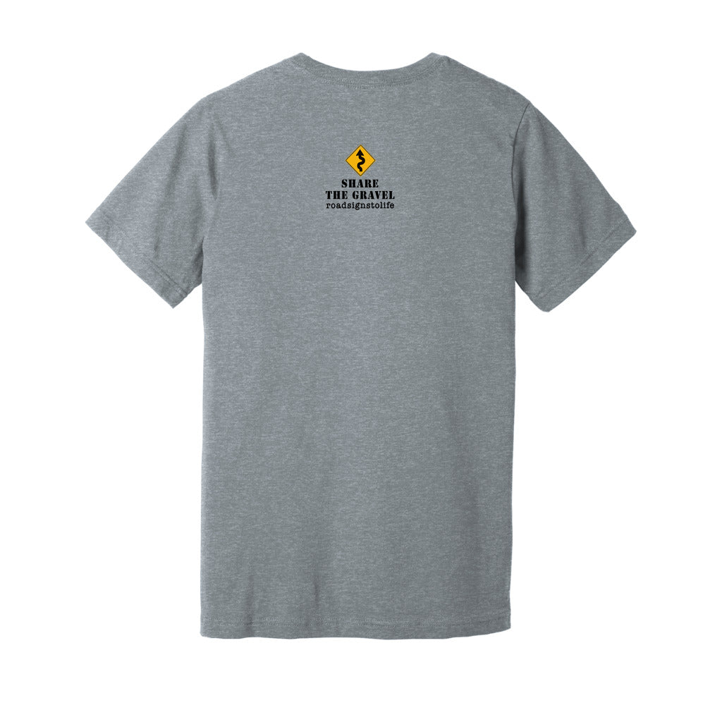 Back - with Road Signs To Life logo, "Share The Gravel" and www.roadsignstolife.com in upper middle. Adult cotton T-shirt. Heather Gray.