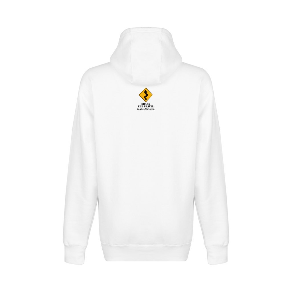 Back - with Road Signs To Life logo, "Share The Gravel" and www.roadsignstolife.com in upper middle. Fleece-lined premium pullover sweatshirt. White.