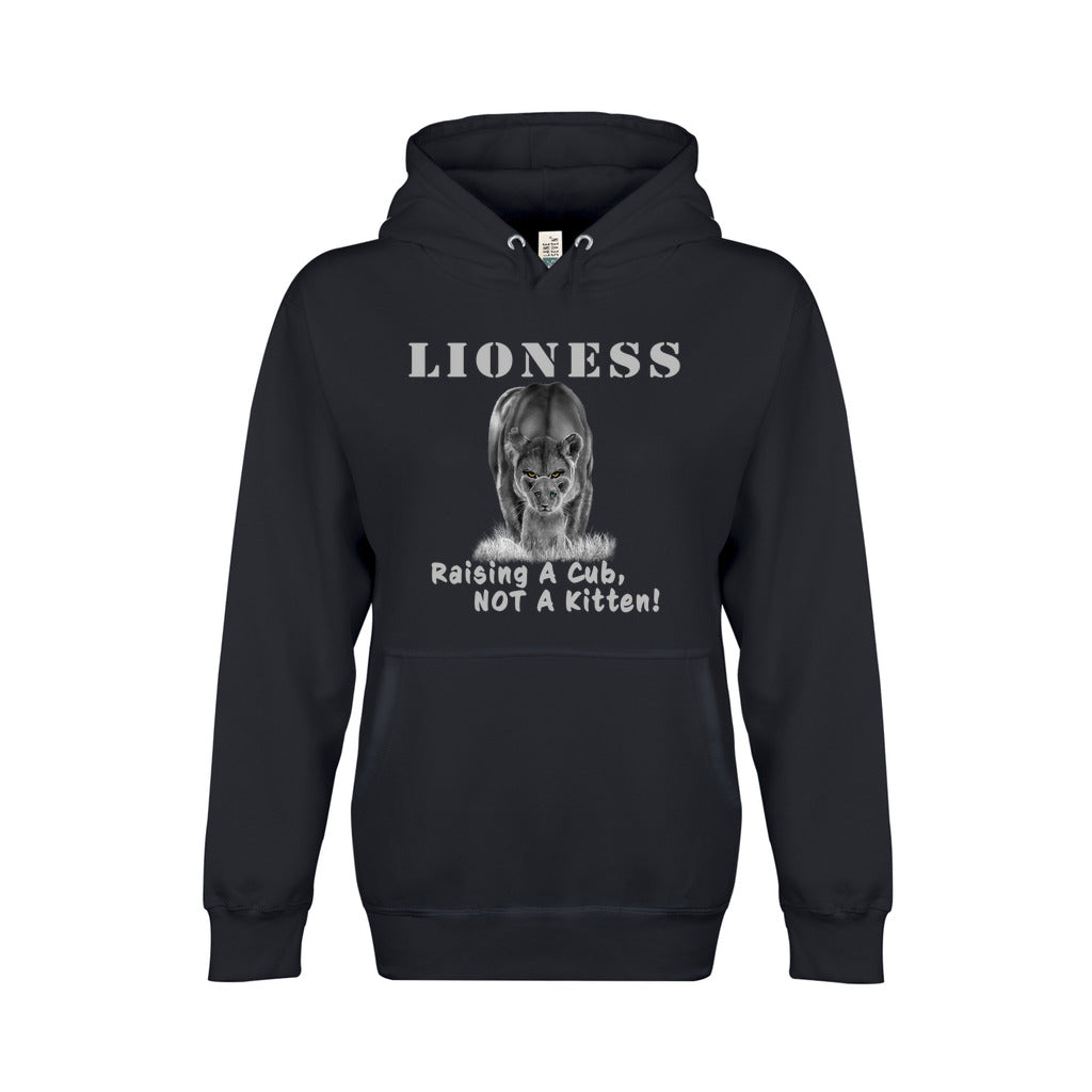 On the front - "Lioness" written above an adult female lion with her cub sitting in front of her, with "Raising A Cub, NOT A Kitten" written below. Fleece-lined premium pullover sweatshirt, with kangaroo pouch pocket. Navy Blue.