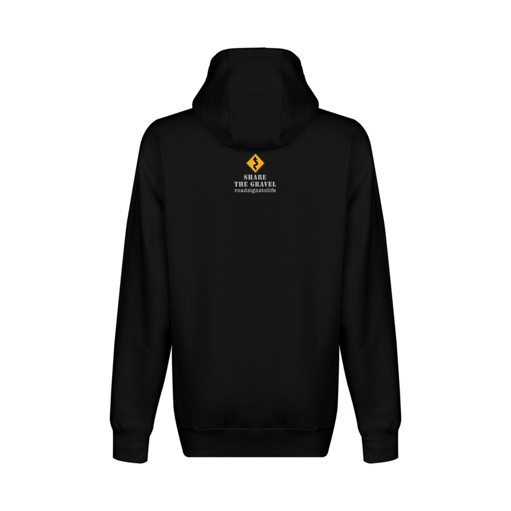 Back - with Road Signs To Life logo, "Share The Gravel" and www.roadsignstolife.com in upper middle. Fleece-lined premium pullover sweatshirt. Black.