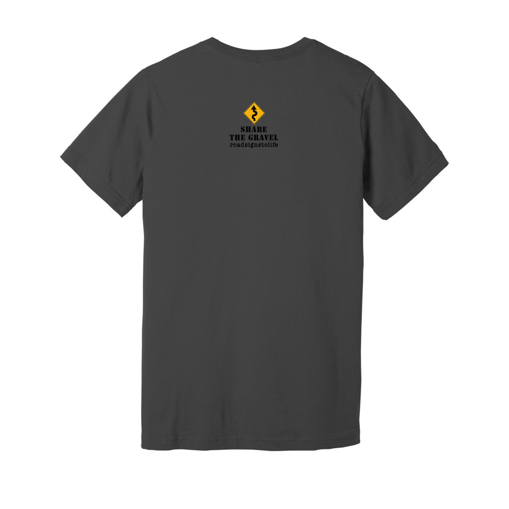Back - with Road Signs To Life logo, "Share The Gravel" and www.roadsignstolife.com in upper middle. Adult cotton T-shirt. Asphalt.