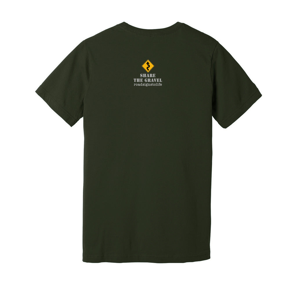 Back - with Road Signs To Life logo, "Share The Gravel" and www.roadsignstolife.com in upper middle. Adult cotton T-shirt. Dark olive green.