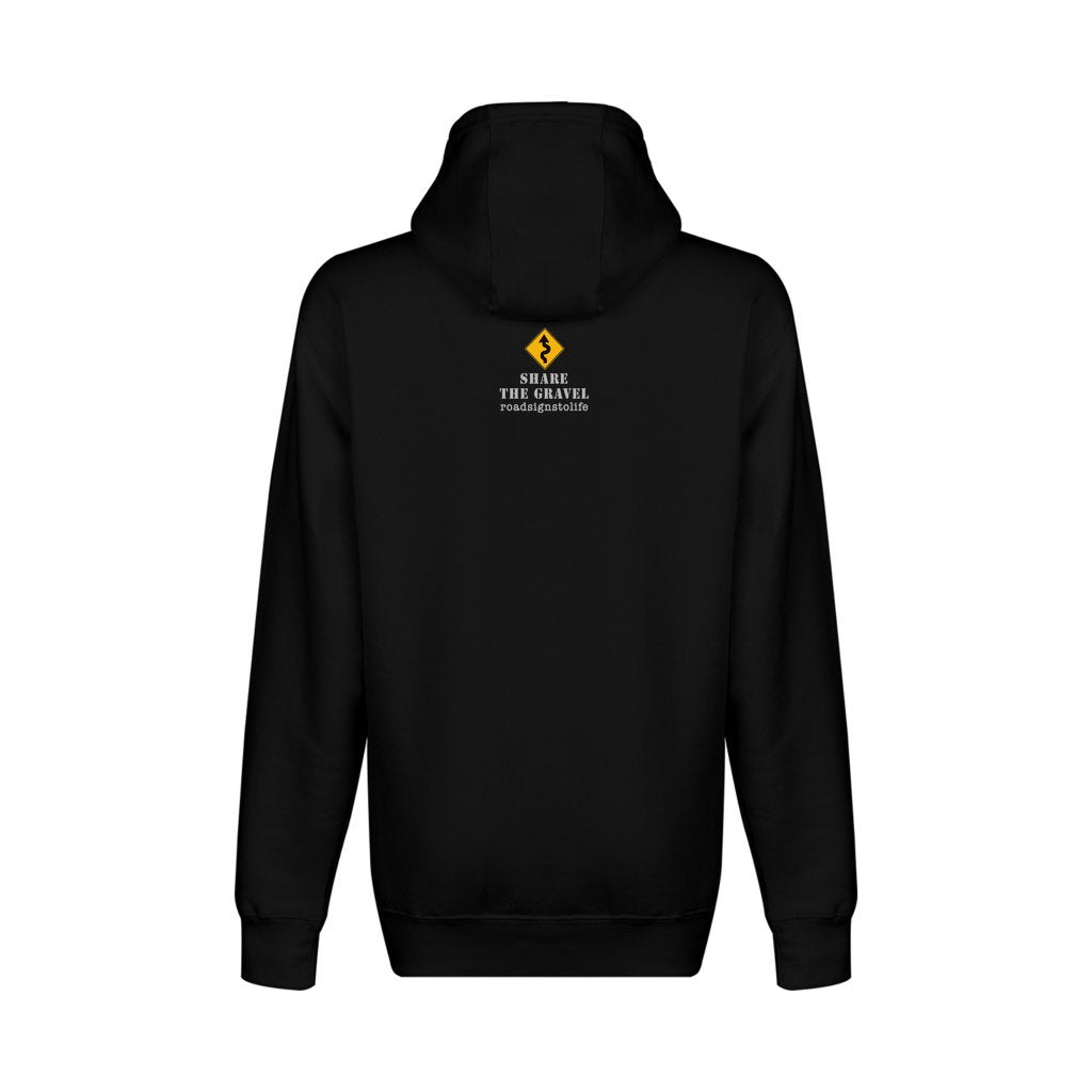Back - with Road Signs To Life logo, "Share The Gravel" and www.roadsignstolife.com in upper middle. Fleece-lined premium pullover sweatshirt. Black.