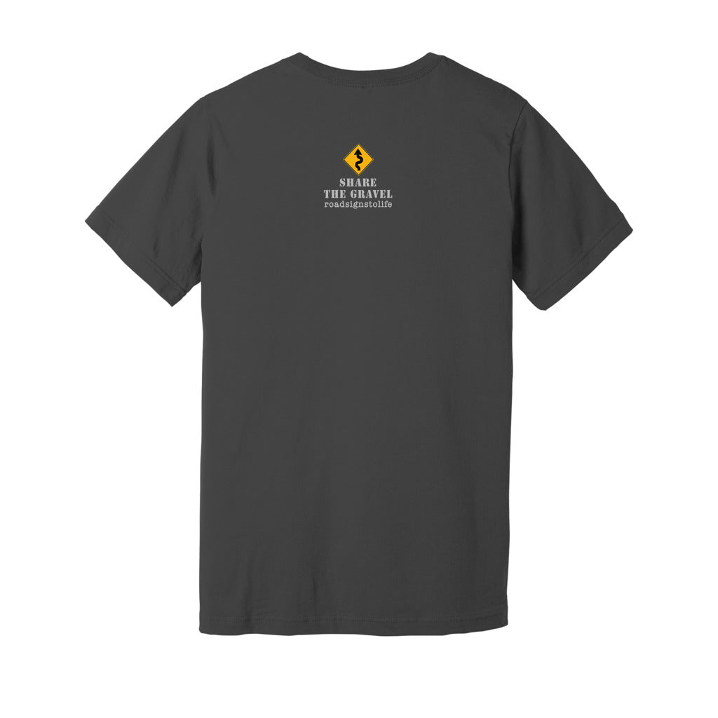 Back - with Road Signs To Life logo, "Share The Gravel" and www.roadsignstolife.com in upper middle. Adult cotton T-shirt. Asphalt.