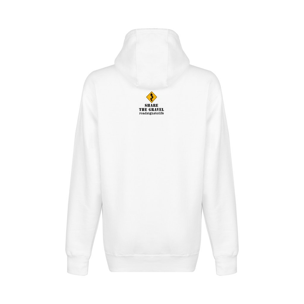 Back - with Road Signs To Life logo, "Share The Gravel" and www.roadsignstolife.com in upper middle. Fleece-lined premium pullover sweatshirt. White.