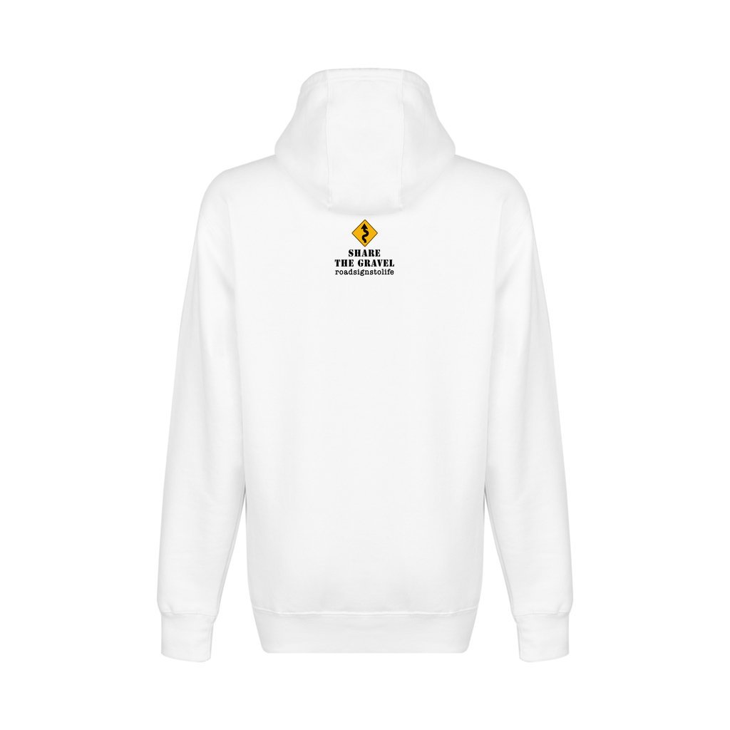 Back - with Road Signs To Life logo, "Share The Gravel" and www.roadsignstolife.com in upper middle. Fleece-lined premium pullover sweatshirt. White.