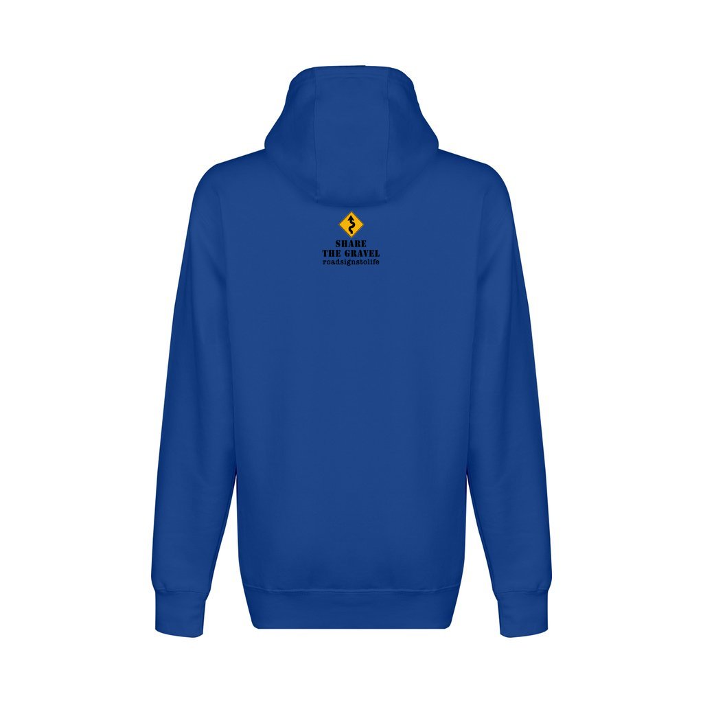 Back - with Road Signs To Life logo, "Share The Gravel" and www.roadsignstolife.com in upper middle. Fleece-lined premium pullover sweatshirt. True royal blue.