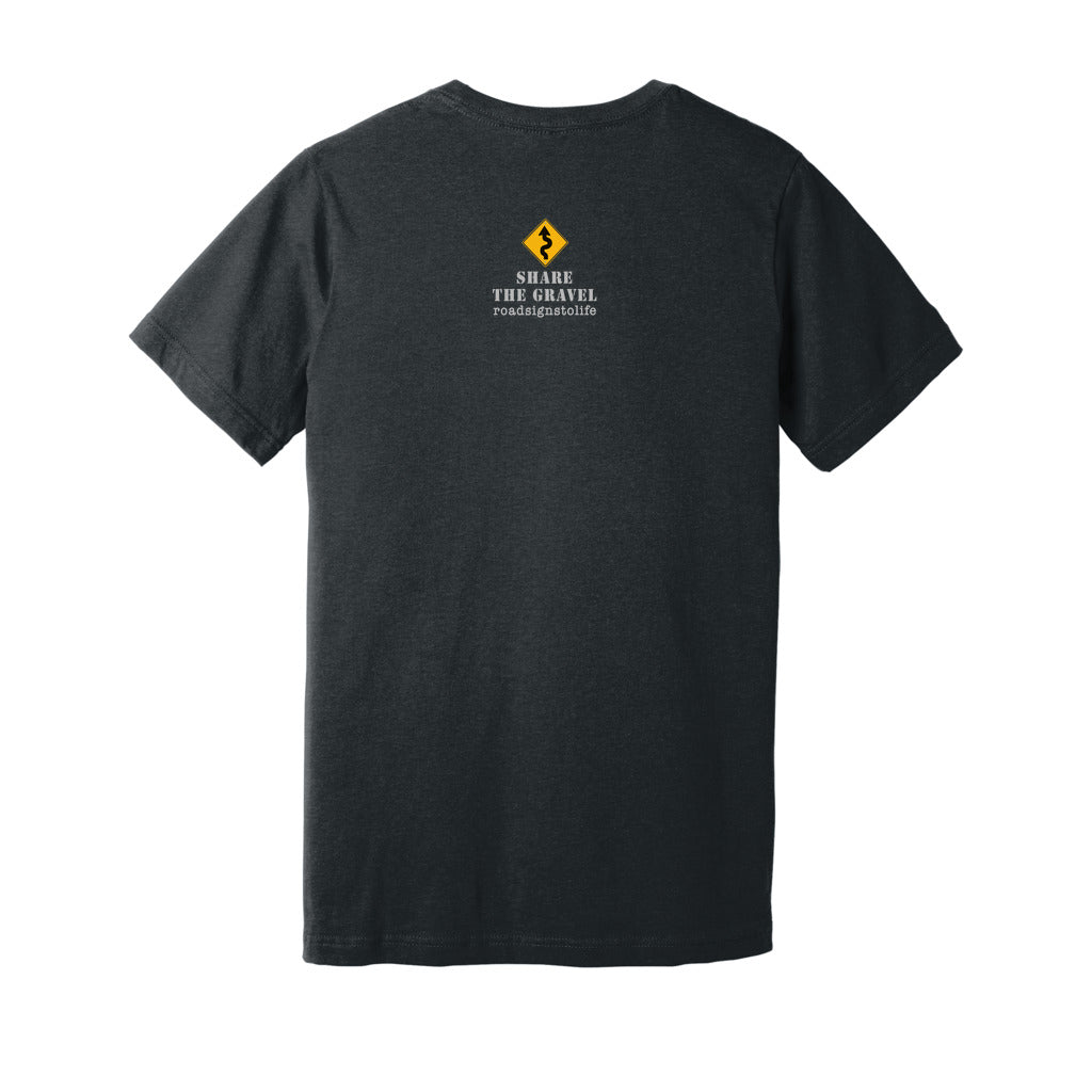 Back - with Road Signs To Life logo, "Share The Gravel" and www.roadsignstolife.com in upper middle. Adult cotton T-shirt. Dark Gray Heather.