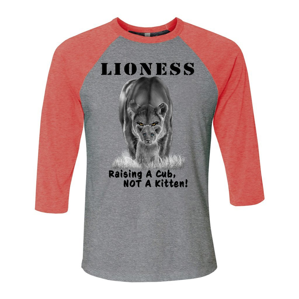 "Lioness" written above an adult female lion with her cub sitting in front of her, with "Raising A Cub, NOT A Kitten" written below. Cotton raglan jersey baseball tee. Adult t-shirt with 3/4 sleeves. Heather gray shirt with red triblend sleeves and collar.