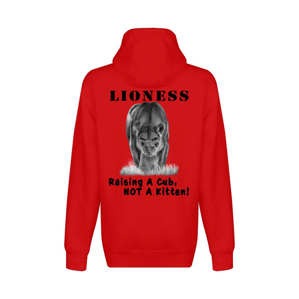 On the back - "Lioness" written above an adult female lion with her cub sitting in front of her, with "Raising A Cub, NOT A Kitten" written below. Fleece-lined, full zip-up hoodie sweatshirt. Red.