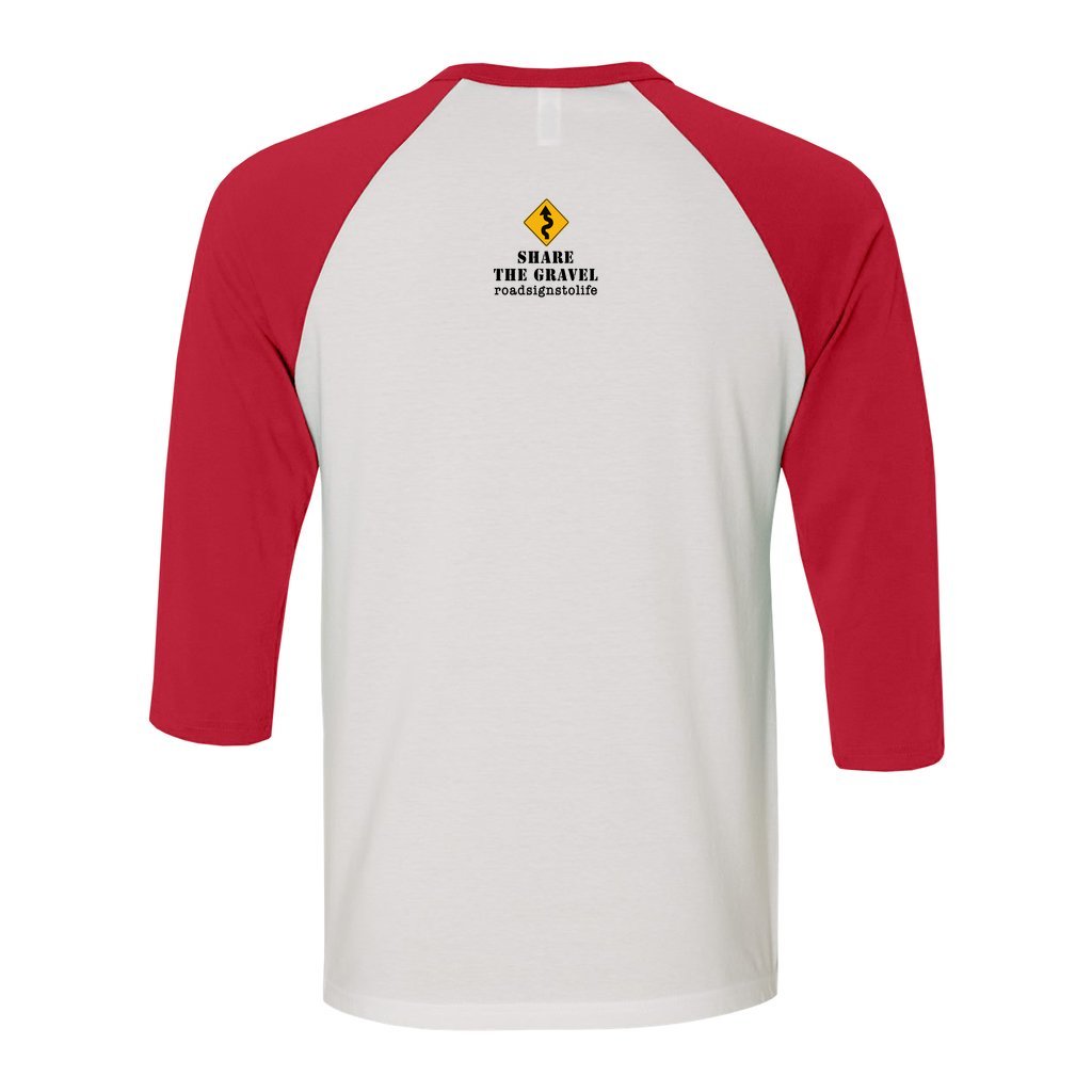 Back of shirt with Road Signs To Life logo, "Share The Gravel" and www.roadsignstolife.com in upper middle. Cotton raglan jersey baseball tee. Adult t-shirt with 3/4 sleeves. White shirt with red sleeves and collar.