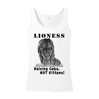 "Lioness" written above an adult female lion with her two cubs sitting in front of her, with "Raising Cubs, NOT Kittens!" written below. Adult cotton tank top. White.