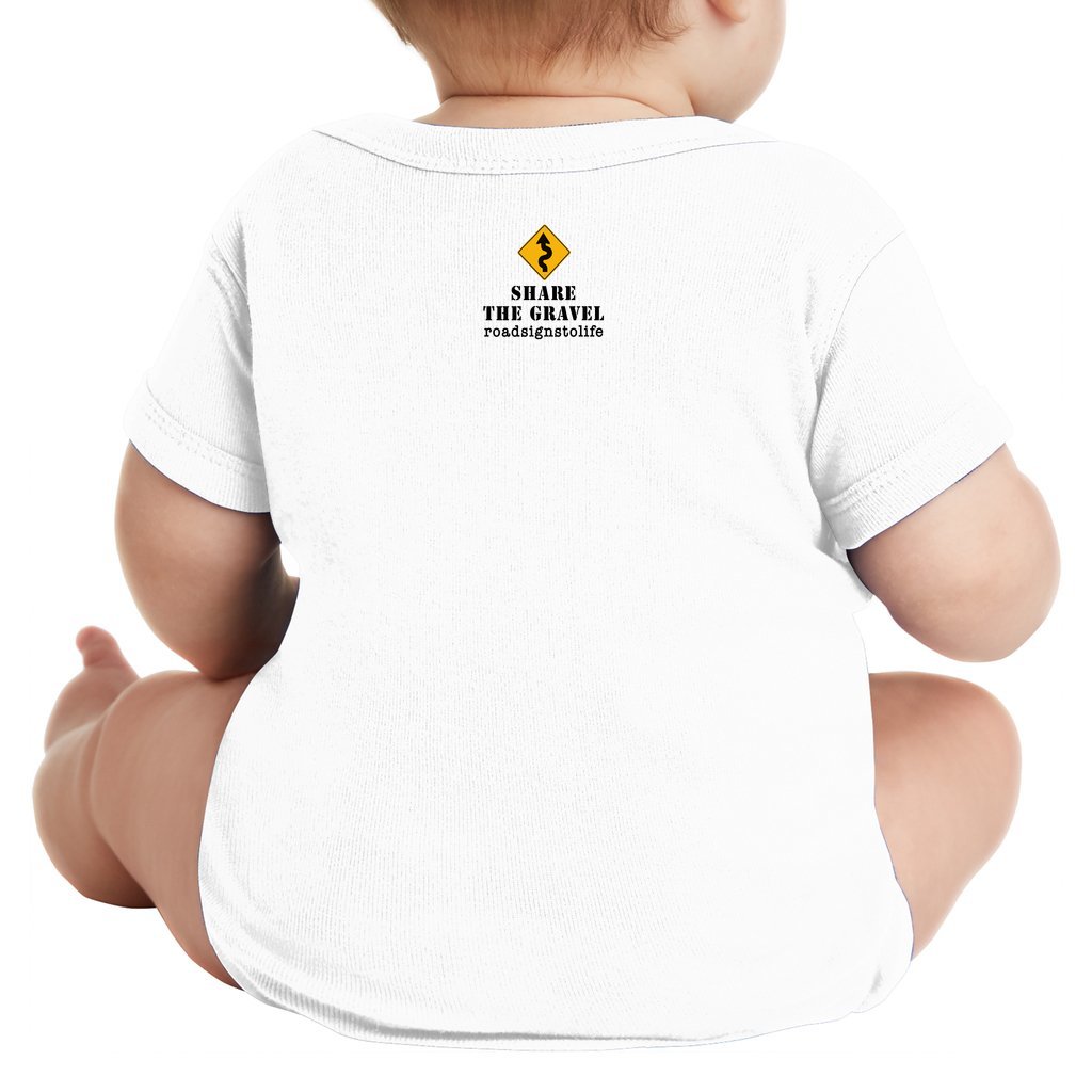 Back - with Road Signs To Life logo, "Share The Gravel" and www.roadsignstolife.com in upper middle. Infant onesie. White.