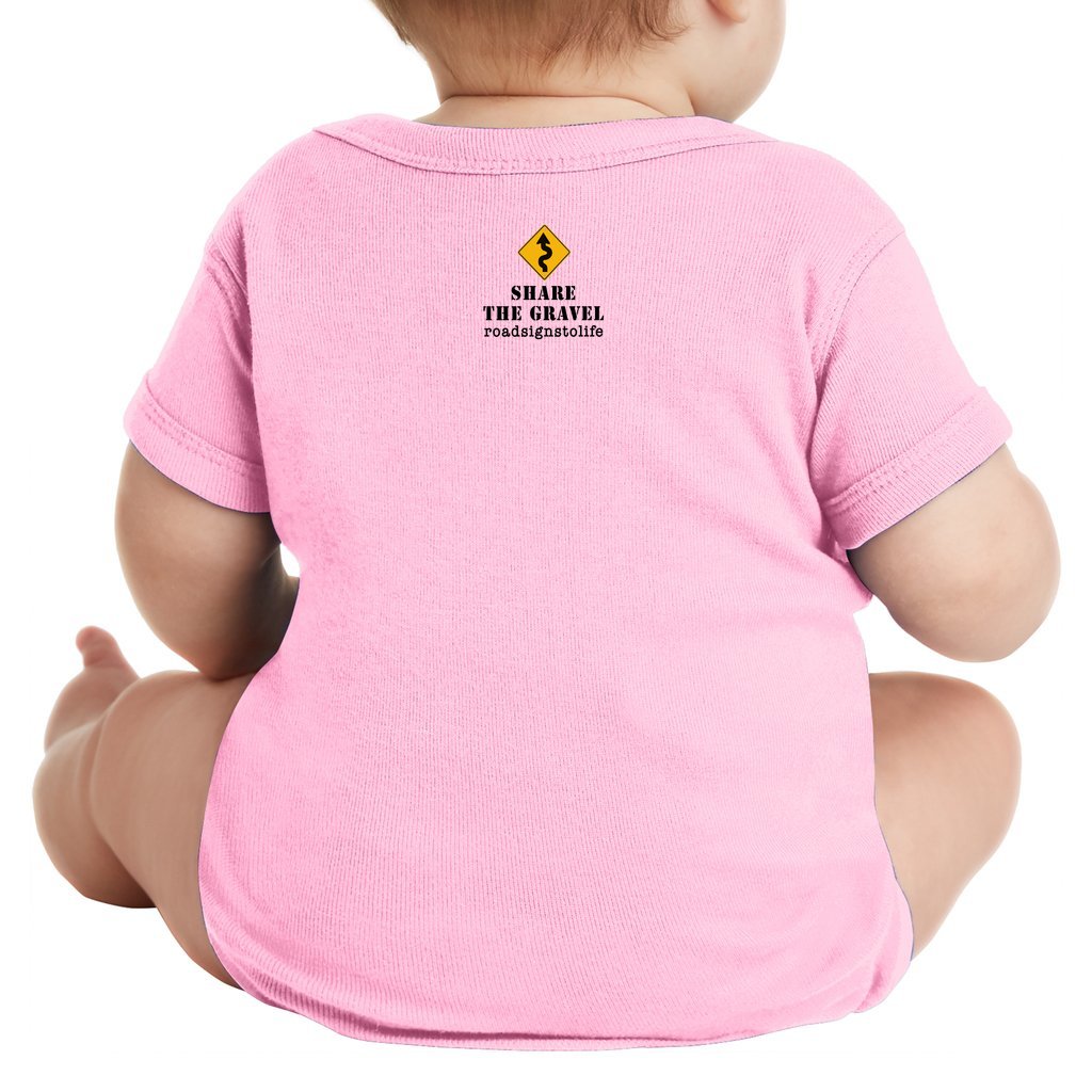 Back - with Road Signs To Life logo, "Share The Gravel" and www.roadsignstolife.com in upper middle. Infant onesie. Pink.