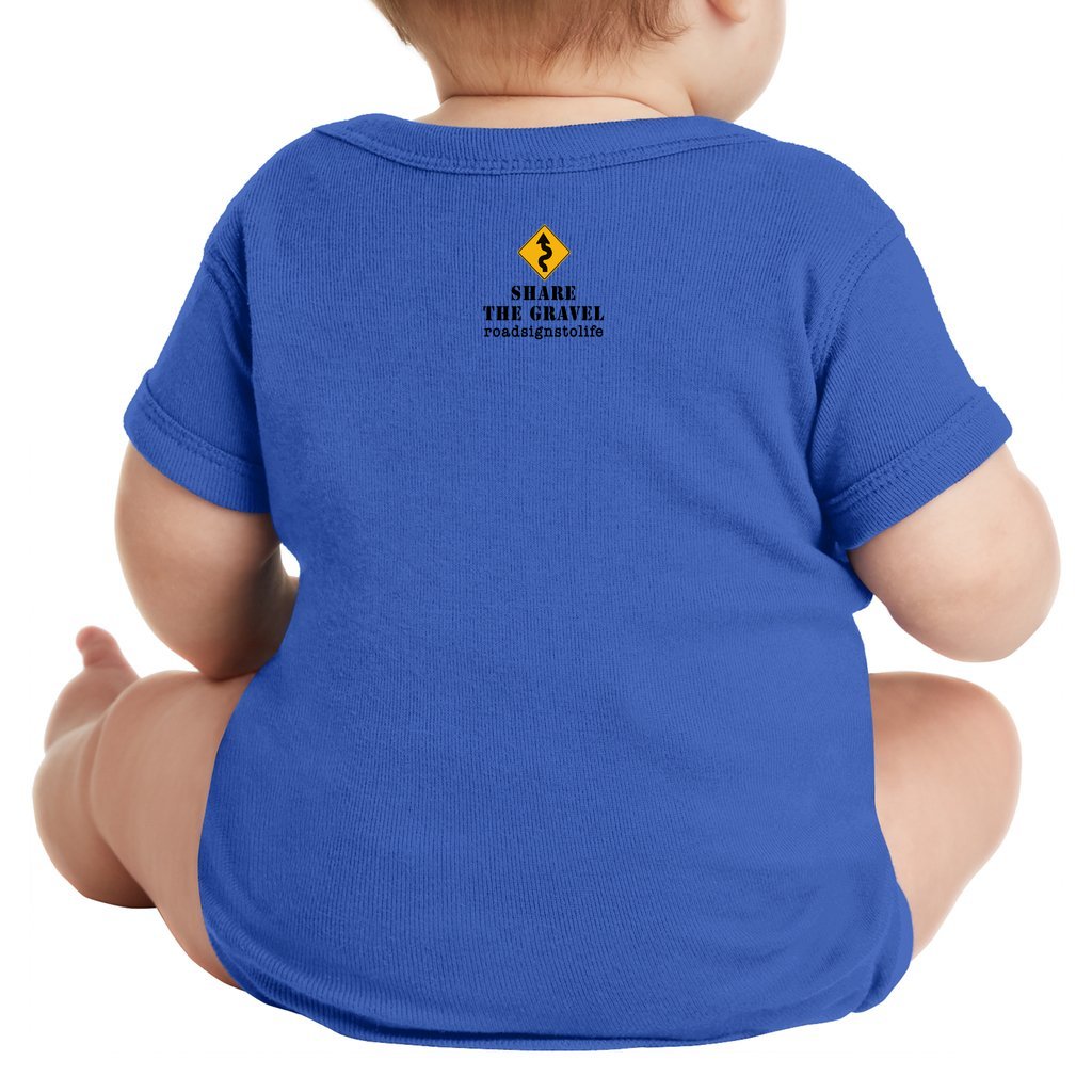 Back - with Road Signs To Life logo, "Share The Gravel" and www.roadsignstolife.com in upper middle. Infant onesie. Royal Blue.