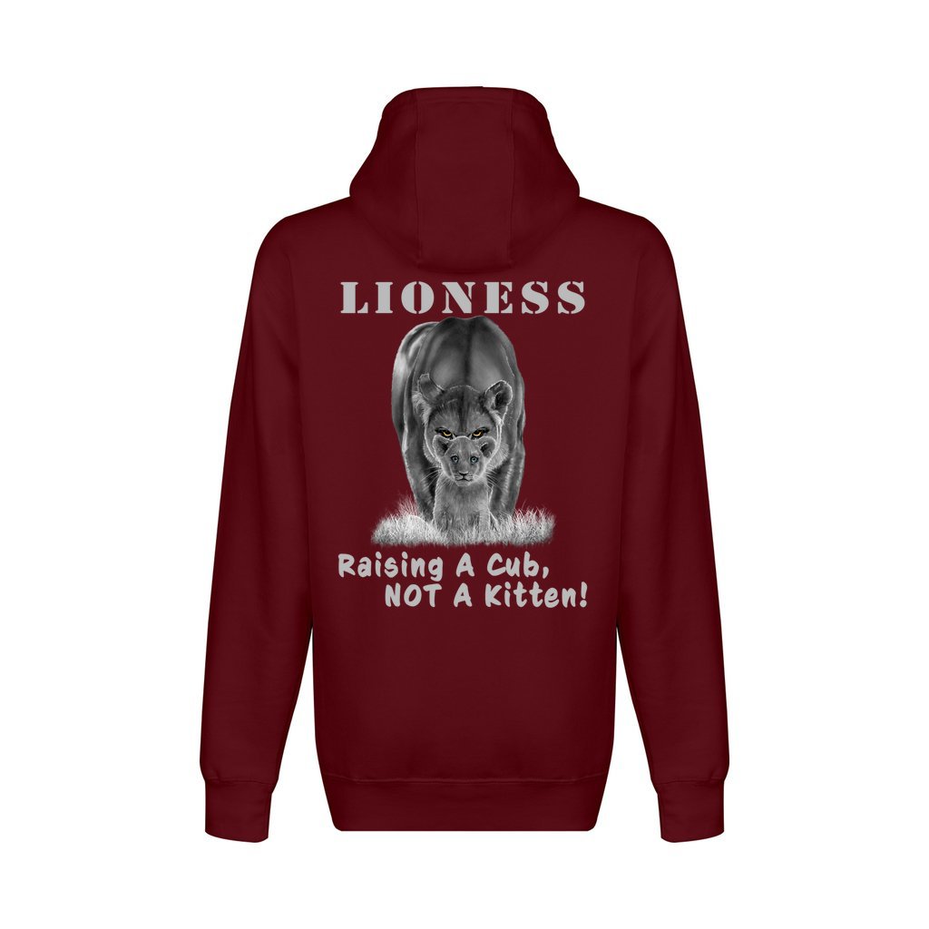 On the back - "Lioness" written above an adult female lion with her cub sitting in front of her, with "Raising A Cub, NOT A Kitten" written below. Fleece-lined, full zip-up hoodie sweatshirt. Burgundy.
