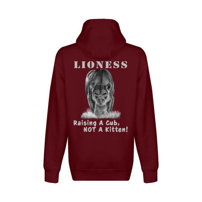 On the back - "Lioness" written above an adult female lion with her cub sitting in front of her, with "Raising A Cub, NOT A Kitten" written below. Fleece-lined, full zip-up hoodie sweatshirt. Burgundy.