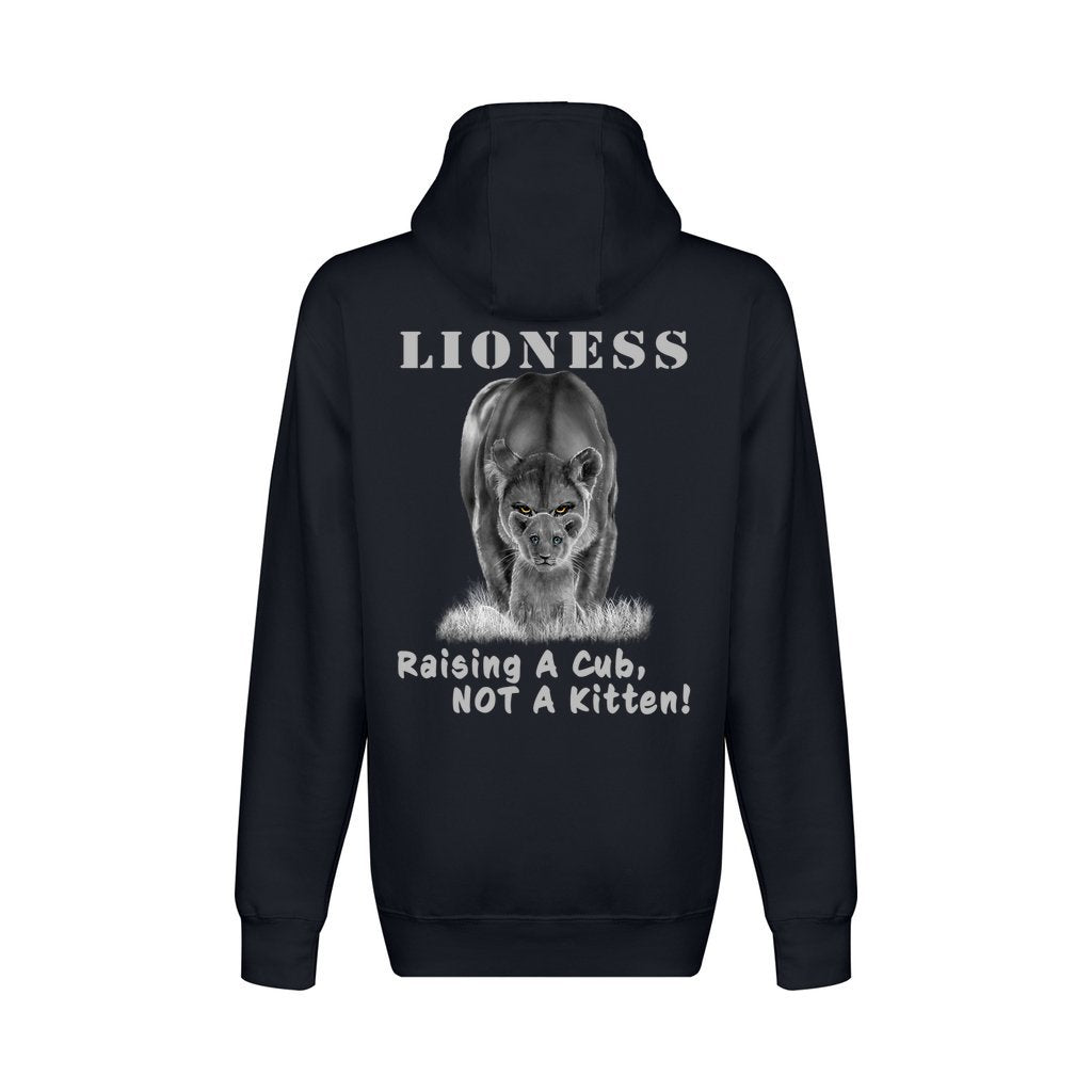 On the back - "Lioness" written above an adult female lion with her cub sitting in front of her, with "Raising A Cub, NOT A Kitten" written below. Fleece-lined, full zip-up hoodie sweatshirt. Navy Blue.