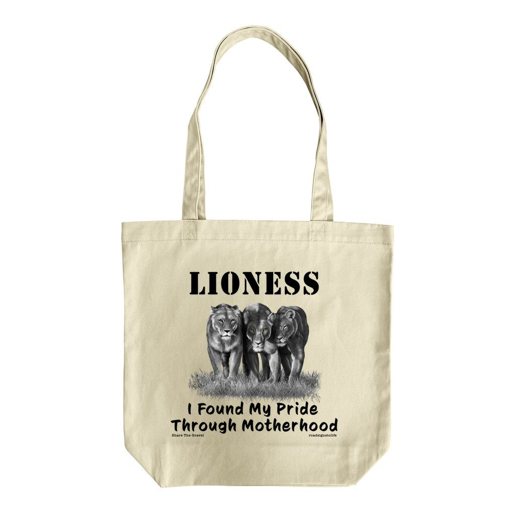 "Lioness" written above three female lions, with "I Found My Pride Through Motherhood" written below. Organic cotton canvas market tote bag. 