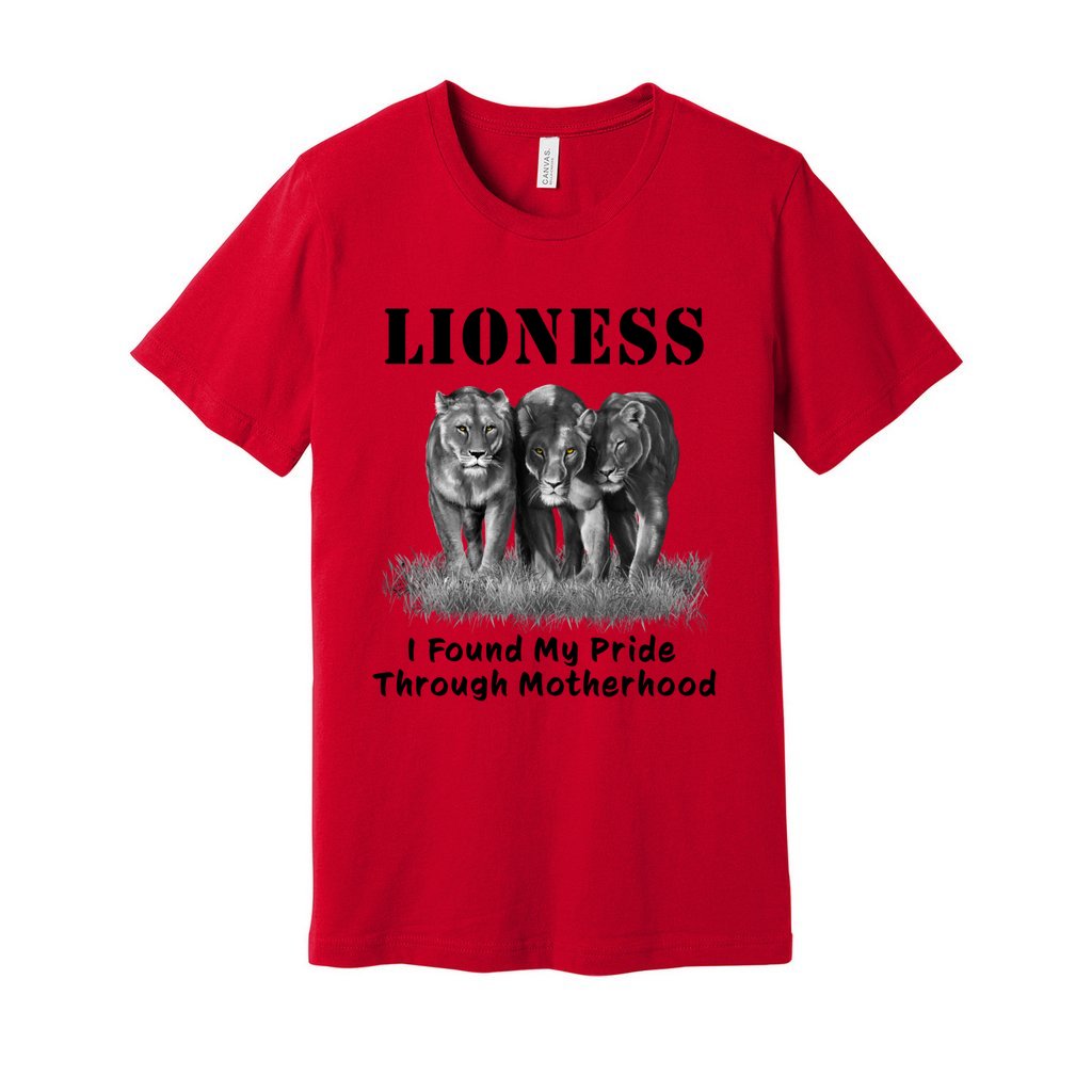 "Lioness" written above three female lions, with "I Found My Pride Through Motherhood" written below.  Adult cotton T-shirt. Red.