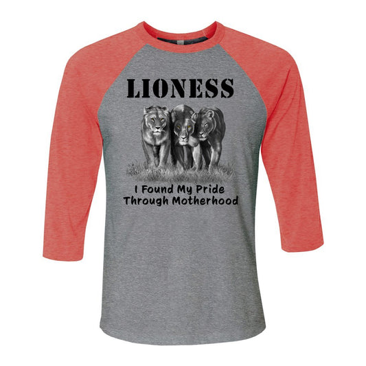 "Lioness" written above three female lions, with "I Found My Pride Through Motherhood" written below. Cotton raglan jersey baseball tee. Adult t-shirt with 3/4 sleeves. Heather gray shirt with red triblend sleeves and collar.