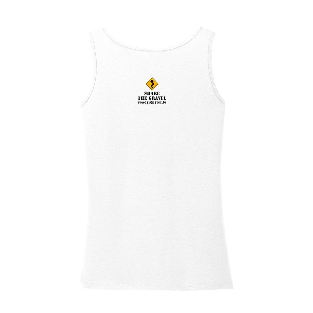 Back - with Road Signs To Life logo, "Share The Gravel" and www.roadsignstolife.com in upper middle. Adult cotton tank top. White.