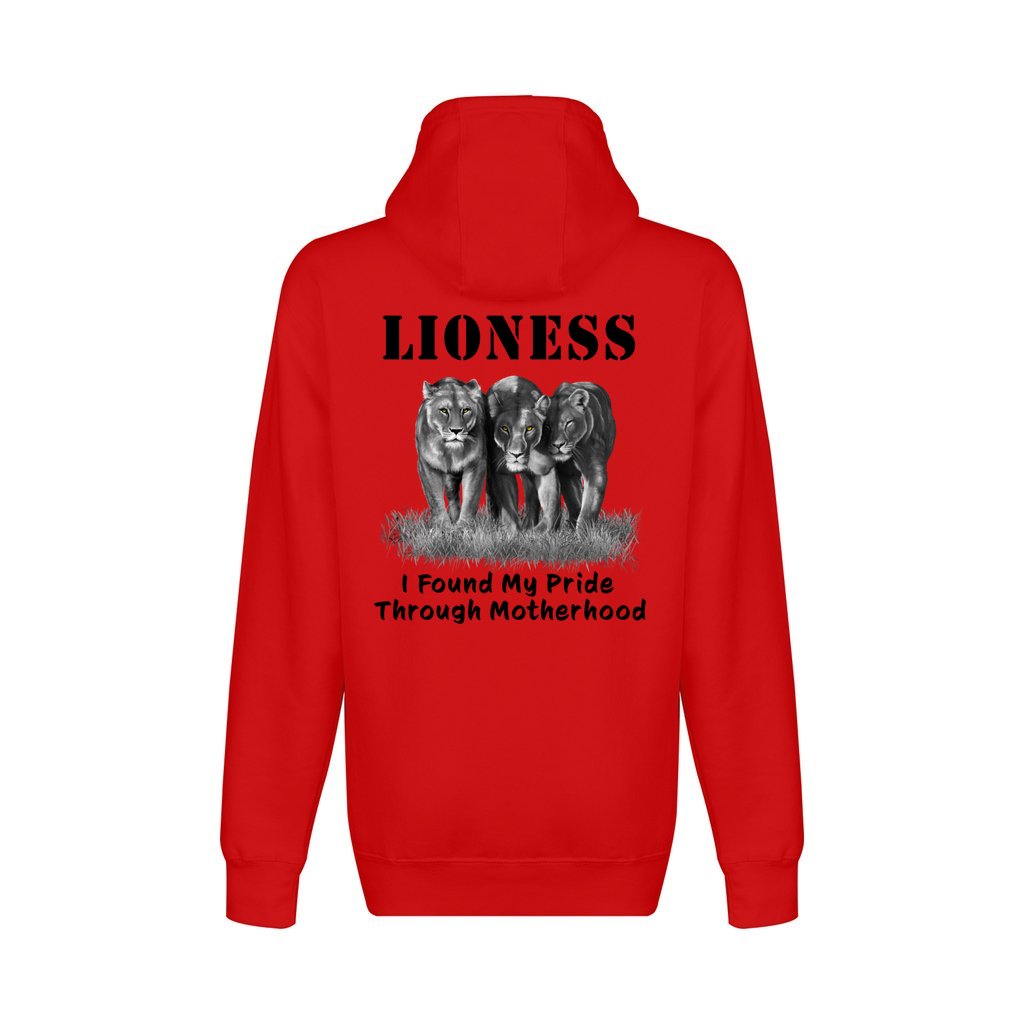 On the back - "Lioness" written above three female lions, with "I Found My Pride Through Motherhood" written below. Zip-Up sweatshirt. Red.