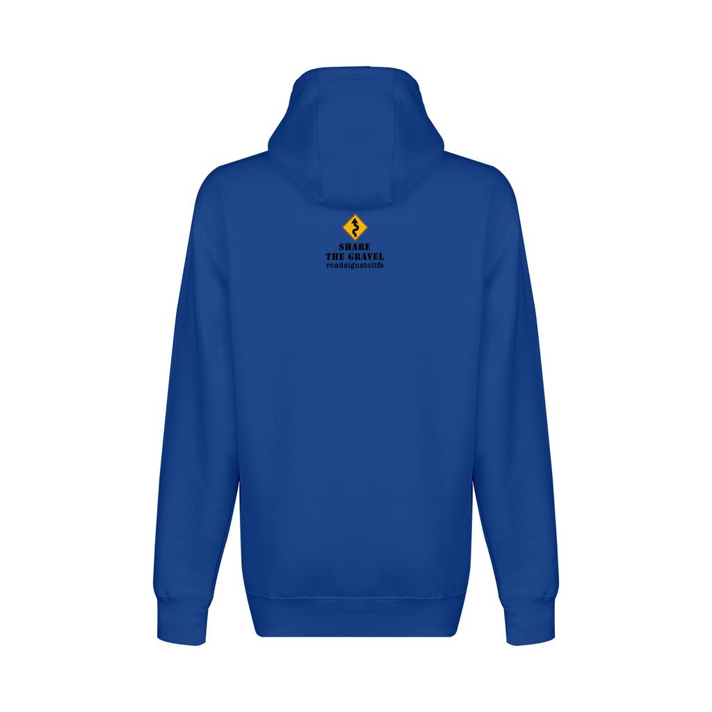 Back - with Road Signs To Life logo, "Share The Gravel" and www.roadsignstolife.com in upper middle. Fleece-lined premium pullover sweatshirt. True Royal Blue.