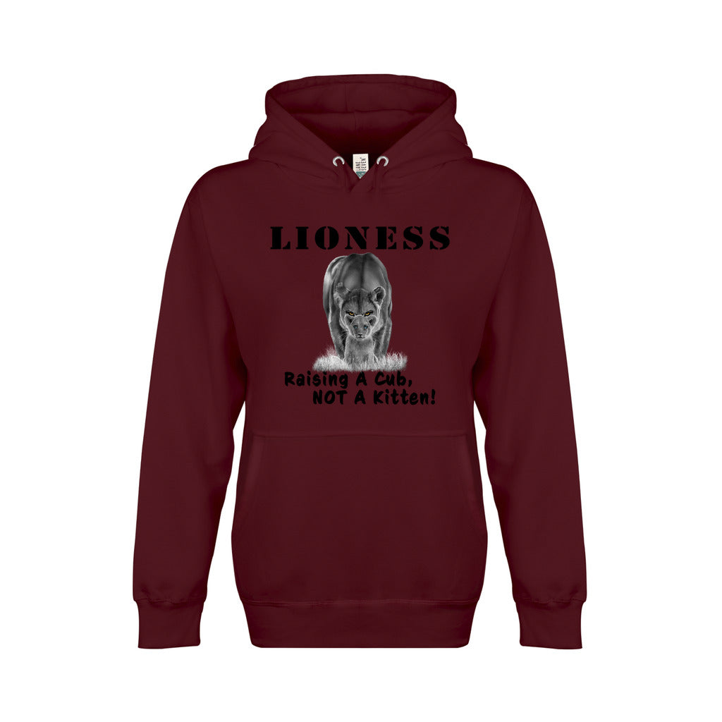 On the front - "Lioness" written above an adult female lion with her cub sitting in front of her, with "Raising A Cub, NOT A Kitten" written below. Fleece-lined premium pullover sweatshirt, with kangaroo pouch pocket. Burgundy.