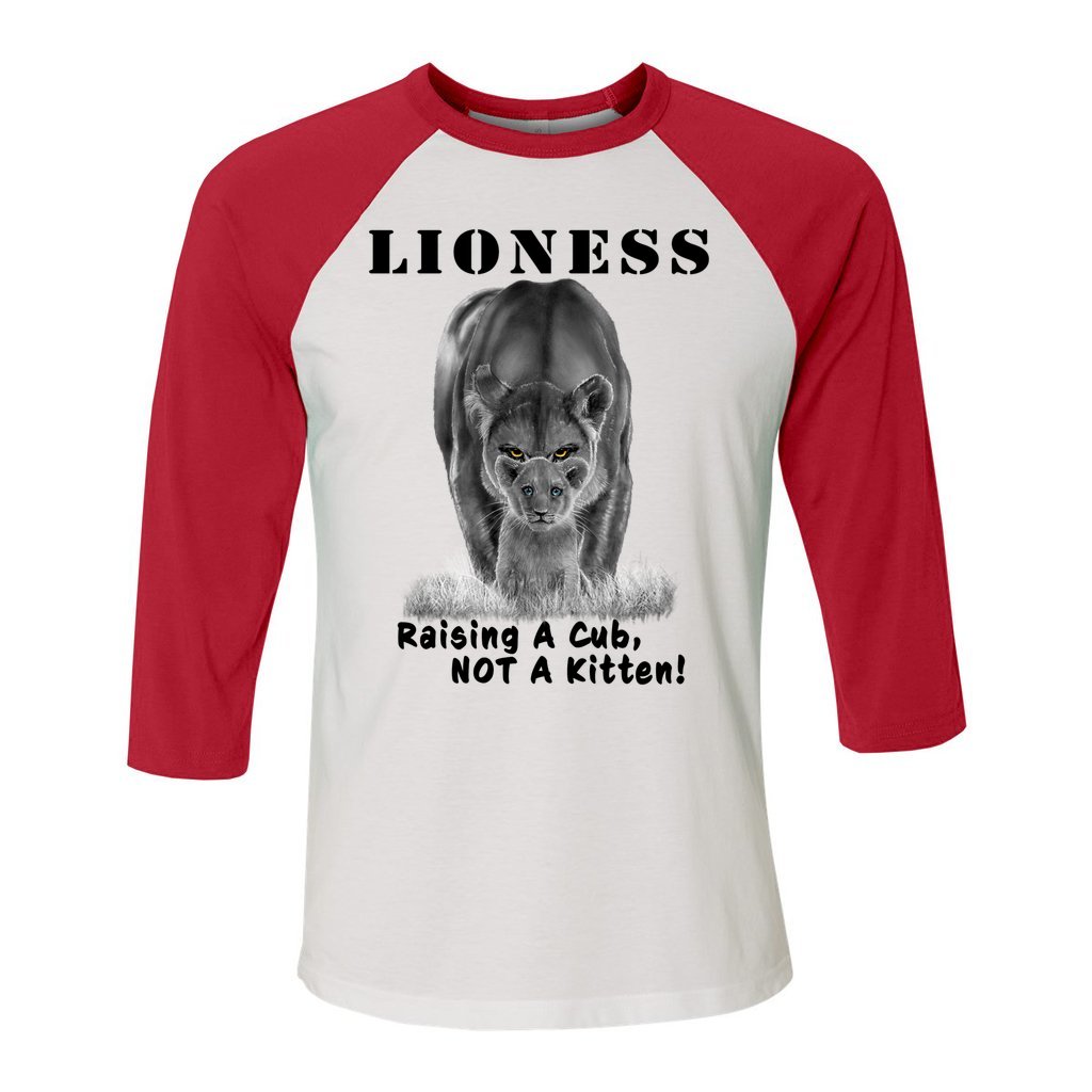 "Lioness" written above an adult female lion with her cub sitting in front of her, with "Raising A Cub, NOT A Kitten" written below. Cotton raglan jersey baseball tee. Adult t-shirt with 3/4 sleeves. White shirt with red sleeves and collar.