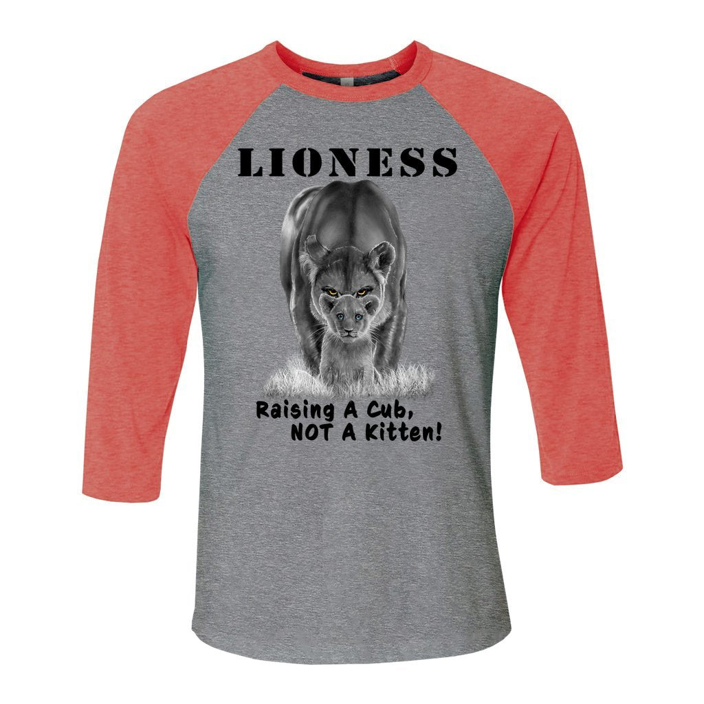 "Lioness" written above an adult female lion with her cub sitting in front of her, with "Raising A Cub, NOT A Kitten" written below. Cotton raglan jersey baseball tee. Adult t-shirt with 3/4 sleeves. Heather gray shirt with red triblend sleeves and collar.