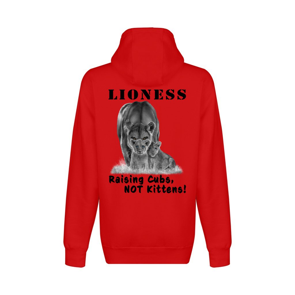 On the back - "Lioness" written above an adult female lion with her two cubs sitting in front of her, with "Raising Cubs, NOT Kittens!" written below. Fleece-lined, full zip-up hoodie sweatshirt. Red.